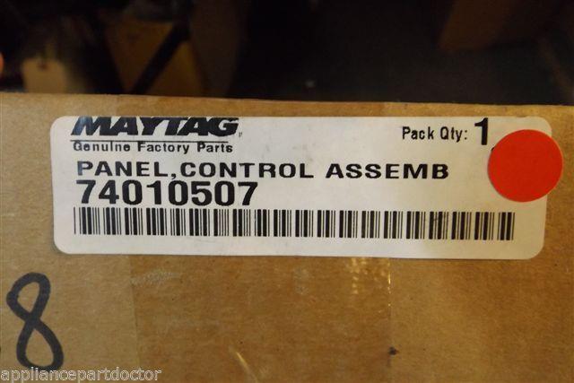 MAYTAG STOVE 74010507 PANEL CONTROL NEW IN BOX MAYTAG STOVE 74010507 PANEL CONTROL NEW IN BOX